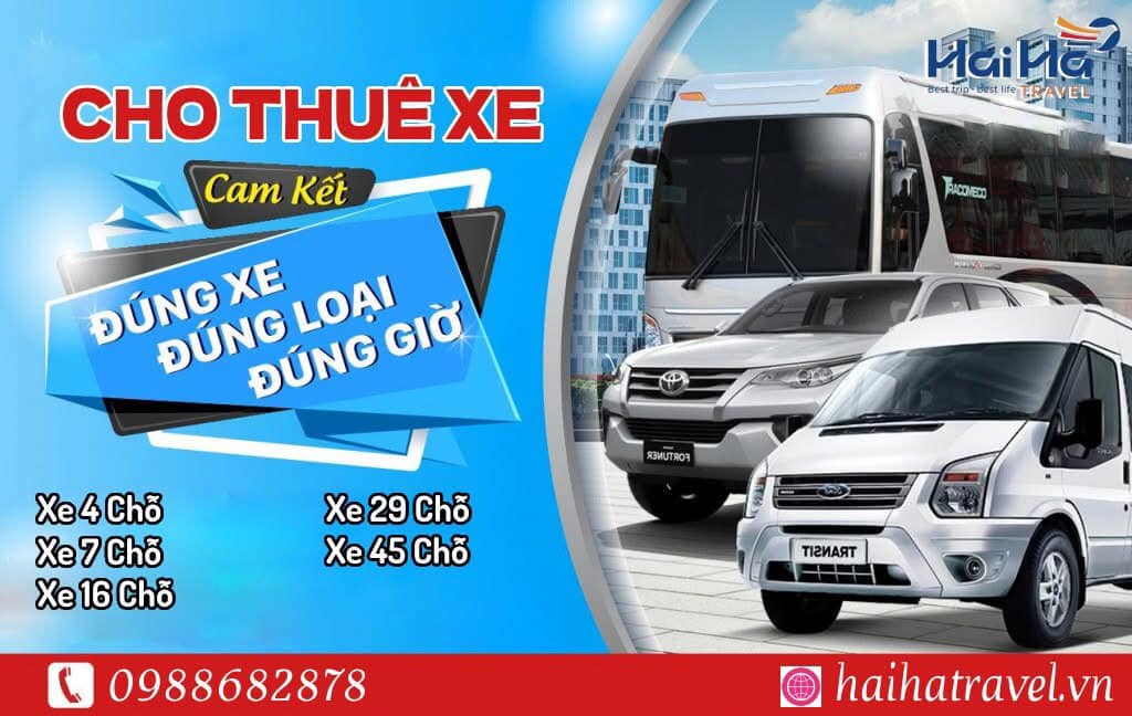 Dịch Vụ Cho Thuê Xe Du Lịch Chuyên Nghiệp – Nhanh Chóng Giá Tốt Tại Hải Hà Travel